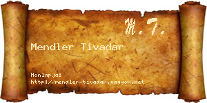 Mendler Tivadar névjegykártya
